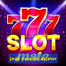 jogo cassino aviator